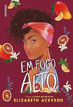 Em fogo alto Elizabeth Acevedo